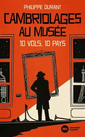 Couverture du produit · Cambriolages au musée: 10 vols 10 pays