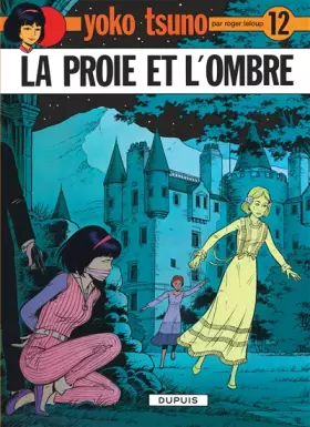 Couverture du produit · Yoko Tsuno, tome 12 : La proie et l'ombre