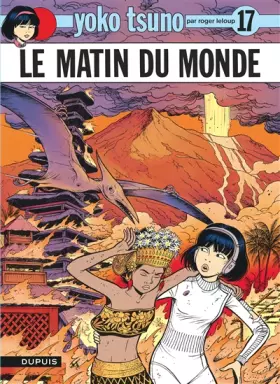Couverture du produit · Yoko Tsuno, tome 17 : Le matin du monde
