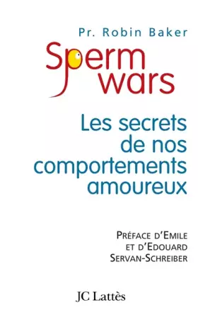Couverture du produit · Sperm Wars : Les secrets de nos comportements amoureux