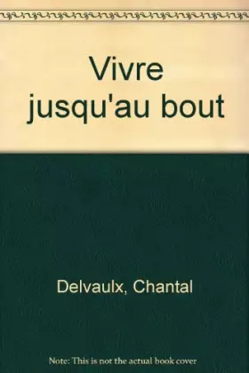 Couverture du produit · VIVRE JUSQU'AU BOUT