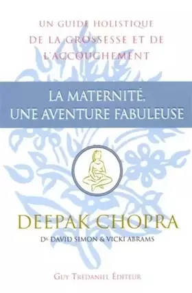 Couverture du produit · La maternite, une aventure fabuleuse