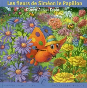 Couverture du produit · Les fleurs de Siméon le Papillon