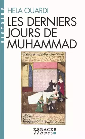 Couverture du produit · Les Derniers Jours de Muhammad (Espaces Libres - Histoire)