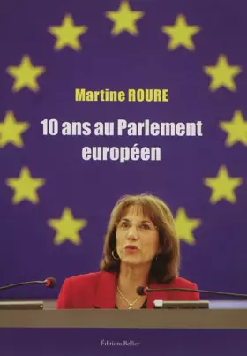 Couverture du produit · 10 ans au Parlement européen