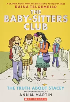 Couverture du produit · The Truth About Stacey: Full-Color Edition (The Baby-Sitters Club Graphix 2)