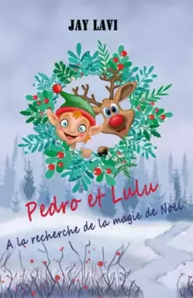 Couverture du produit · Pedro et Lulu. À la recherche de la magie de Noël (French Edition)