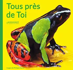 Couverture du produit · Tous près de toi - la biodiversité du monde en relief