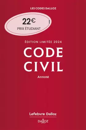 Couverture du produit · Code civil 2024 annoté. Édition limitée. 123e éd.