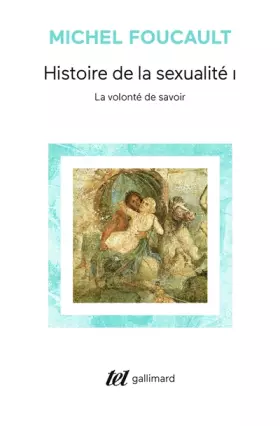 Couverture du produit · Histoire de la sexualité, tome 1 : La Volonté de savoir