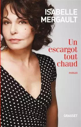 Couverture du produit · Un escargot tout chaud: premier roman