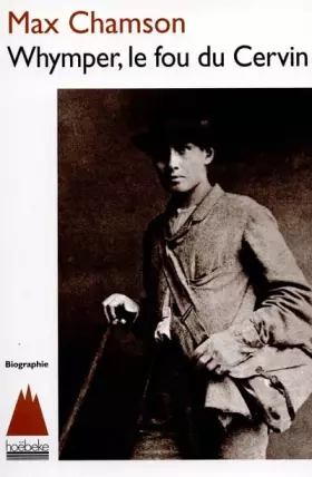 Couverture du produit · Whymper, le fou du Cervin