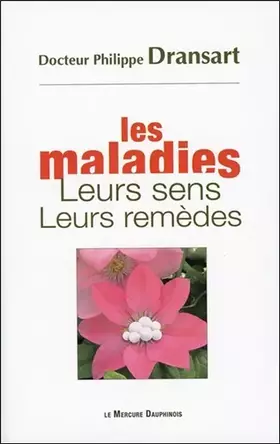 Couverture du produit · Les maladies - Leurs sens - Leurs remèdes