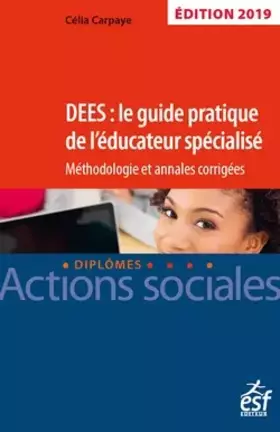 Couverture du produit · DEES : le guide pratique de l'éducateur spécialisé: Méthodologie et annales corrigées