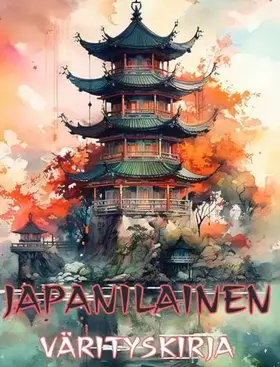 Couverture du produit · JAPANIlainen TAIDE: Aikuisten värityskirja, kauniita kuvituksia: Värilliset klassiset ja nykyaikaiset mallit (Finnish Edition)