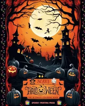Couverture du produit · Scary Halloween - The Ultimate Coloring Book for Horror Lovers, Teens and Adults: Over 40 Spooky and Charming Designs. A Relaxi