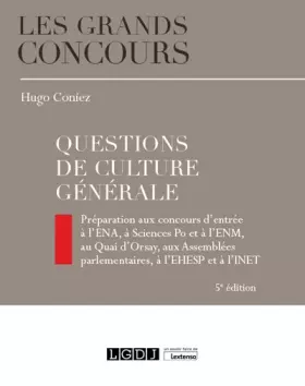 Couverture du produit · Questions de culture générale: Préparation aux concours d'entrée à l'ENA, à Sciences po et à l'ENM, au Quai d'Orsay, aux Assemb