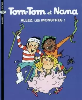 Couverture du produit · Tom-Tom et Nana, Tome 17 : Allez, les monstres !