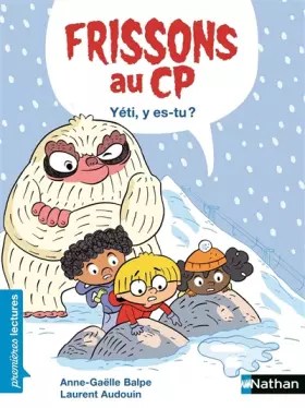 Couverture du produit · Frissons au CP - Yéti y es-tu ? - Niveau 2 - Dès 6 ans