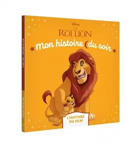 Couverture du produit · LE ROI LION - Mon Histoire du soir - L'histoire du film - Disney