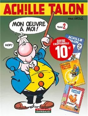 Couverture du produit · Mon fils à moi ! L'indispensable Achille Talon, Achille Talon au pouvoir