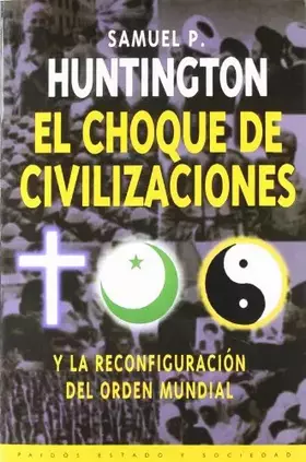 Couverture du produit · El Choque de Civilizaciones y la Reconciliación del Orden Mundial (Paidos estado y sociedad)