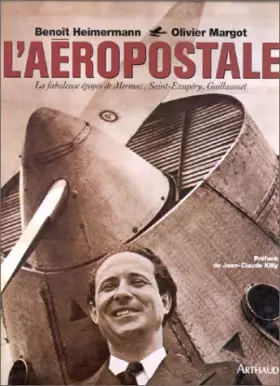 Couverture du produit · L'aéropostale : La fabuleuse épopée de Mermoz, Saint-Exupéry, Guillaumet