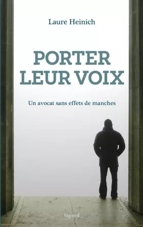 Couverture du produit · Porter leur voix: Un avocat sans effets de manches