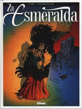 Couverture du produit · La Esmeralda, tome 1 : Opus délit