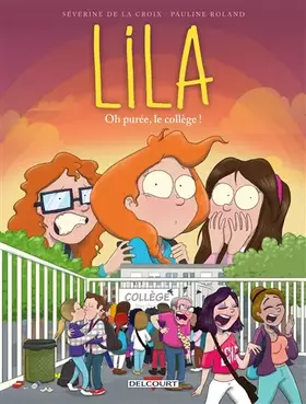 Couverture du produit · Lila T03: Oh purée, le collège !