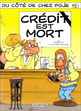 Couverture du produit · Du côté de chez Poje, tome 1 : crédit est mort