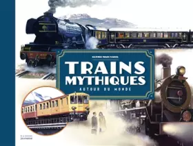 Couverture du produit · Trains mythiques autour du monde