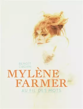 Couverture du produit · MYLENE FARMER AU FIL DES MOTS