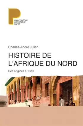 Couverture du produit · HISTOIRE DE L'AFRIQUE DU NORD. : Des origines à 1830