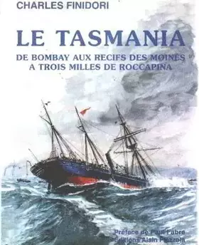 Couverture du produit · Le Tasmania - De Bombay aux récifs des Moines à trois milles de Roccapina