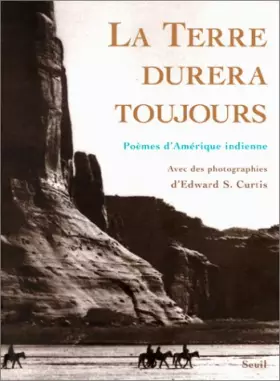 Couverture du produit · LA TERRE DURERA TOUJOURS. Poèmes d'Amérique Indienne