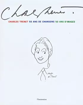Couverture du produit · Charles Trenet : 50 ans de chansons, 50 ans d'images