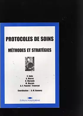 Couverture du produit · Les protocoles de soins : méthodes et stratégies