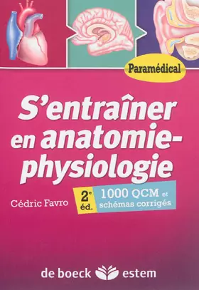 Couverture du produit · S'entraîner en anatomie-physiologie - 1000 QCM et schémas corrigés