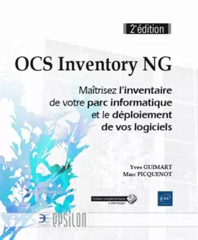 Couverture du produit · OCS Inventory NG: Maîtrisez l'inventaire de votre parc informatique et le déploiement de vos logiciels