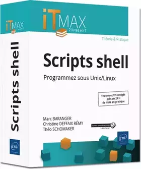 Couverture du produit · Scripts shell, cours et exercices corrigés: Programmez sous Unix/Linux