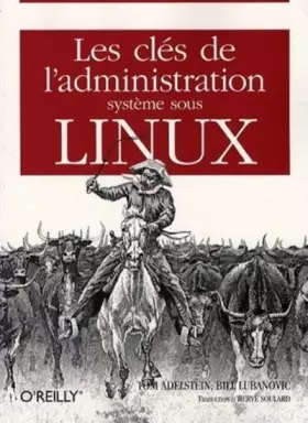 Couverture du produit · Les clés de l'administration système sous Linux
