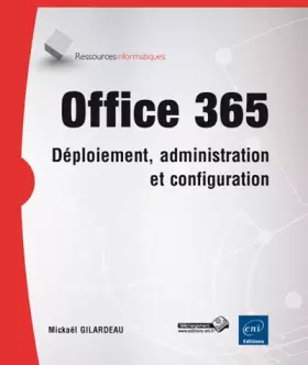 Couverture du produit · Office 365 - Déploiement, administration et configuration