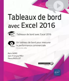 Couverture du produit · Tableaux de bord avec Excel 2016 - Complément vidéo : Un tableau de bord pour mesurer la performance commerciale