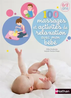 Couverture du produit · 100 massages et activites de relaxation avec mon bebe 0/2ans