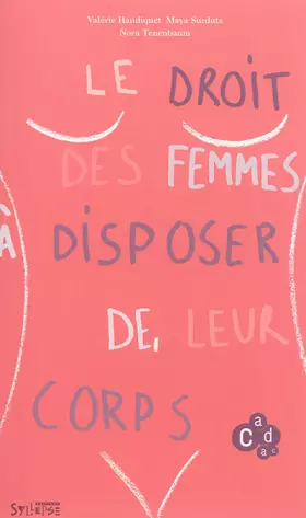 Couverture du produit · droit des femmes a disposer de leur corps (le) (0)