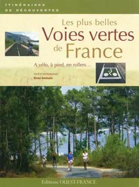 Couverture du produit · Les plus belles voies vertes de France : A vélo, à pied, en rollers...