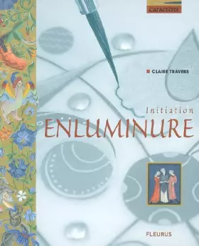 Couverture du produit · Enluminure : Initiation
