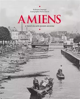 Couverture du produit · Amiens à travers la carte postale ancienne