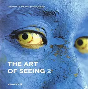Couverture du produit · The Art of Seeing 2: The Best of Reuters Photography